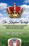 The Kingdom Weigh: 12 Week Spiritual Weight Loss & Life Energizing Program.... Fixed Price $8.93.