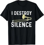 Destroy Silence Trombonist Trombone Player Marching Band T-shirt. Fixed Price $15.63.